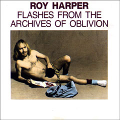 Cover of 'Flashes From The Archives Of Oblivion' - Roy Harper